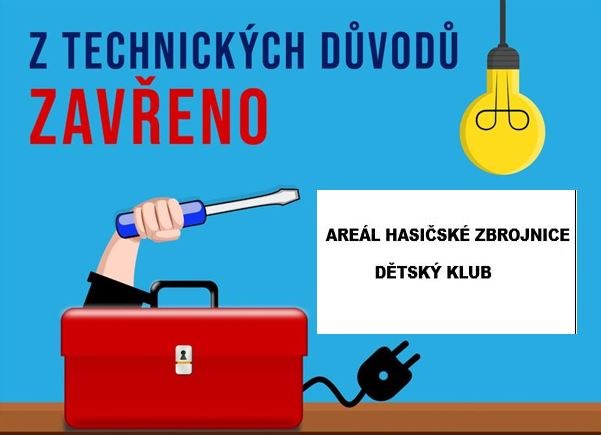 INFORMACE O uZAVŘENÍ Areál Hasičské zbrojnice, DĚTSKÝ KLUB